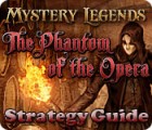 Mystery Legends: The Phantom of the Opera Strategy Guide game Mystery Legends: The Phantom of the Opera Strategy Guide game