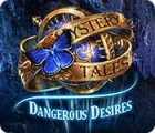 Mystery Tales: Dangerous Desires game Mystery Tales: Dangerous Desires game