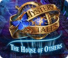 Mystery Tales: The House of Others game Mystery Tales: The House of Others game