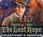 Mystery Tales: The Lost Hope Collector's Edition game Mystery Tales: The Lost Hope Collector's Edition game