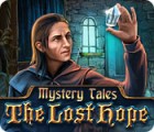 Mystery Tales: The Lost Hope game Mystery Tales: The Lost Hope game