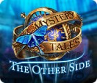 Mystery Tales: The Other Side game Mystery Tales: The Other Side game