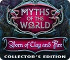 Myths of the World: Born of Clay and Fire Collector's Edition game