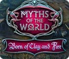 Myths of the World: Born of Clay and Fire game Myths of the World: Born of Clay and Fire game