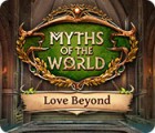Myths of the World: Love Beyond game