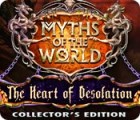 Myths of the World: The Heart of Desolation Collector's Edition game Myths of the World: The Heart of Desolation Collector's Edition game