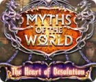 Myths of the World: The Heart of Desolation game Myths of the World: The Heart of Desolation game