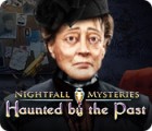 Nightfall Mysteries: Haunted by the Past game Nightfall Mysteries: Haunted by the Past game
