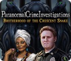 Paranormal Crime Investigations: Brotherhood of the Crescent Snake game Paranormal Crime Investigations: Brotherhood of the Crescent Snake game