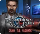Paranormal Files: Enjoy the Shopping game Paranormal Files: Enjoy the Shopping game