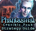 Phantasmat: Crucible Peak Strategy Guide game Phantasmat: Crucible Peak Strategy Guide game