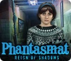 Phantasmat: Reign of Shadows game Phantasmat: Reign of Shadows game