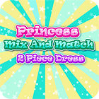 Princess Mix and Match 2 Piece Dress game Princess Mix and Match 2 Piece Dress game