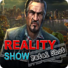 Reality Show: Fatal Shot game Reality Show: Fatal Shot game