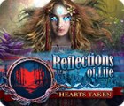 Reflections of Life: Hearts Taken game Reflections of Life: Hearts Taken game