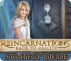Reincarnations: Back to Reality Strategy Guide game Reincarnations: Back to Reality Strategy Guide game