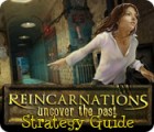Reincarnations: Uncover the Past Strategy Guide game Reincarnations: Uncover the Past Strategy Guide game