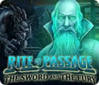 Rite of Passage: The Sword and the Fury game Rite of Passage: The Sword and the Fury game