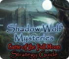 Shadow Wolf Mysteries: Curse of the Full Moon Strategy Guide game