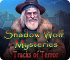 Shadow Wolf Mysteries: Tracks of Terror game Shadow Wolf Mysteries: Tracks of Terror game