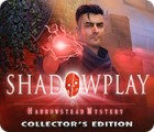 Shadowplay: Harrowstead Mystery Collector's Edition game Shadowplay: Harrowstead Mystery Collector's Edition game