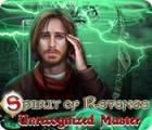Spirit of Revenge: Unrecognized Master game Spirit of Revenge: Unrecognized Master game