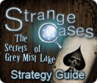 Strange Cases: The Secrets of Grey Mist Lake Strategy Guide game