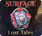 Surface: Lost Tales game Surface: Lost Tales game