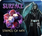Surface: Strings of Fate game Surface: Strings of Fate game