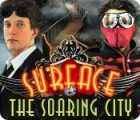 Surface: The Soaring City game Surface: The Soaring City game