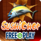 SushiChop - Free To Play game