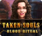 Taken Souls: Blood Ritual game Taken Souls: Blood Ritual game