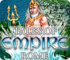Tales of Empire: Rome game