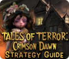 Tales of Terror: Crimson Dawn Strategy Guide game