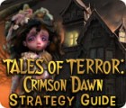 Tales of Terror: Crimson Dawn Strategy Guide game Tales of Terror: Crimson Dawn Strategy Guide game
