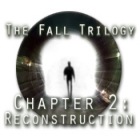 The Fall Trilogy Chapter 2: Reconstruction game The Fall Trilogy Chapter 2: Reconstruction game