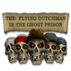 The Flying Dutchman - In The Ghost Prison game The Flying Dutchman - In The Ghost Prison game