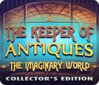 The Keeper of Antiques: The Imaginary World Collector's Edition game The Keeper of Antiques: The Imaginary World Collector's Edition game
