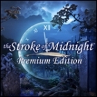 The Stroke of Midnight Premium Edition game The Stroke of Midnight Premium Edition game