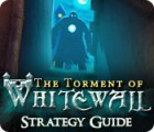 The Torment of Whitewall Strategy Guide game