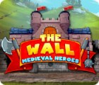 The Wall: Medieval Heroes game The Wall: Medieval Heroes game