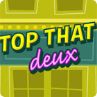 Top That Deux game Top That Deux game