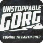 Unstoppable Gorg game Unstoppable Gorg game