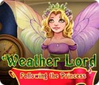 Weather Lord: Following the Princess game Weather Lord: Following the Princess game
