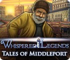 Whispered Legends: Tales of Middleport game Whispered Legends: Tales of Middleport game