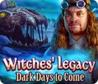 Witches' Legacy: Dark Days to Come game Witches' Legacy: Dark Days to Come game