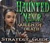 Haunted Manor: Queen of Death Strategy Guide game