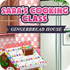Sara's Cooking — Gingerbread House game