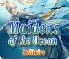 Maidens of the Ocean Solitaire game