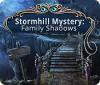 Stormhill Mystery: Family Shadows game